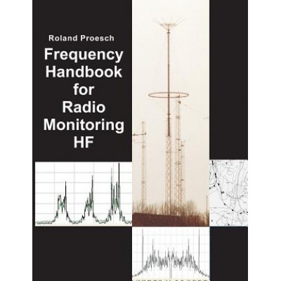 Frequency Handbook for Radio Monitoring HF (Roland Proesch)(Brožovaná)