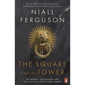 The Square and the Tower - Niall Ferguson