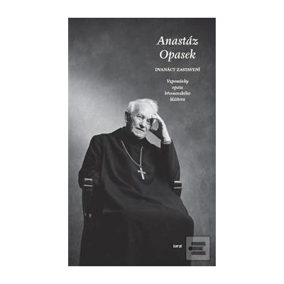 Dvanáct zastavení - Anastáz Opasek