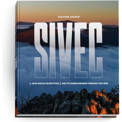 Sivec a jeho okolie objektívom