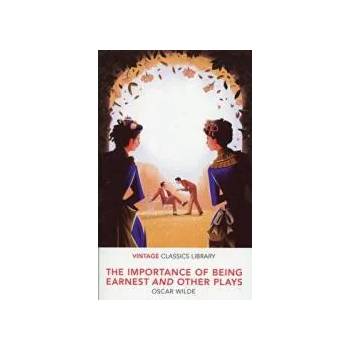 The Importance ot Being Earnest and Other Plays