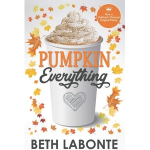 Pumpkin Everything | BETH LABONTE (ISBN: 9781720054559)