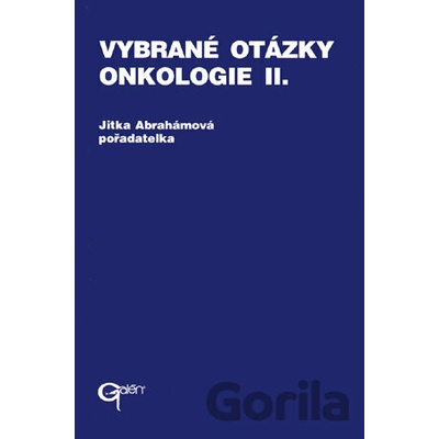 Vybrané otázky - Onkologie II. - Jitka Abrahámová