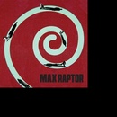 MAX RAPTOR: MAX RAPTOR CD