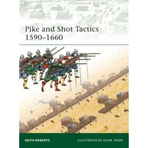 Pike and Shot Tactics 1590-1660 | Keith Roberts (ISBN: 9781846034695)