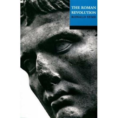 Roman Revolution Syme Ronald Formerly Camden Professor of Ancient History at Oxford University
