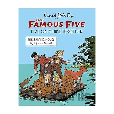 Famous Five Graphic Novel: Five on a Hike Together - Enid Blyton