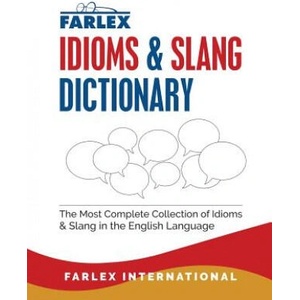 Farlex Idioms and Slang Dictionary | Farlex International (2017)