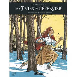 Les 7 Vies de l'Épervier - Deuxième époque - Tome 1 - La Folle et l'assassin | Cothias Patrick (ISBN: 9782205072488)