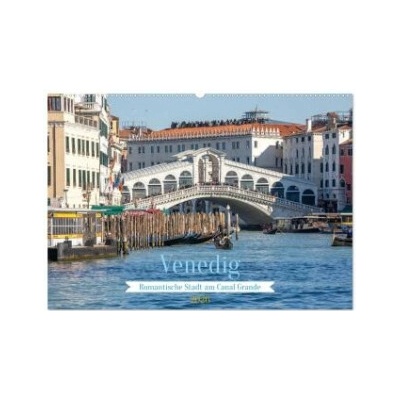 Venedig Romantische Stadt am Canal Grande Wand DIN A2 quer, CALVENDO Monats 2026