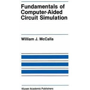 Fundamentals of Computer-Aided Circuit Simulation | William J. McCalla (ISBN: 9781461291992)