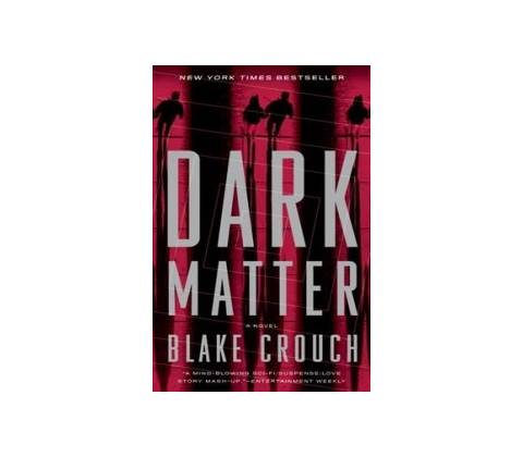 Dark Matter - Blake Crouch