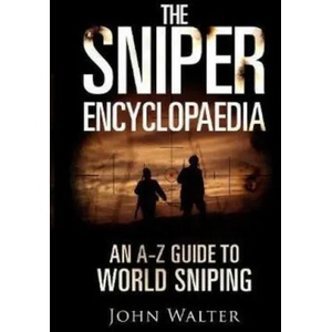 Sniper Encyclopaedia | John Walter (ISBN: 9781784382407)