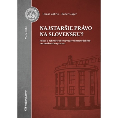 Najstaršie právo na Slovensku? - Tomáš Gábriš
