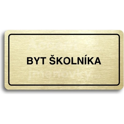 ACCEPT Piktogram BYT ŠKOLNÍKA - zlatá tabulka - černý tisk