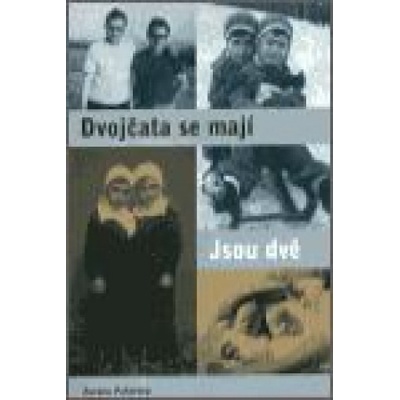 Dvojčata se mají. Jsou dvě