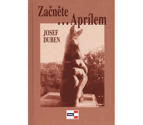 Začněte...Aprílem - Josef Duben