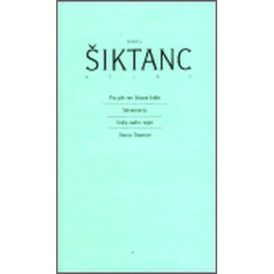 Dílo 5 Karel Šiktanc