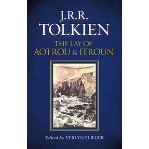 Lay of Aotrou and Itroun | John Ronald Reuel Tolkien (2016)