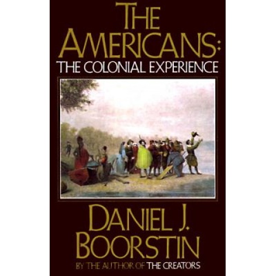 The Americans: The Colonial Experience | Daniel J. Boorstin