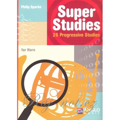 Super Studies 26 Progresive Studies for Horn / 26 etud so stúpajúcou obtiažnosti pre lesný roh