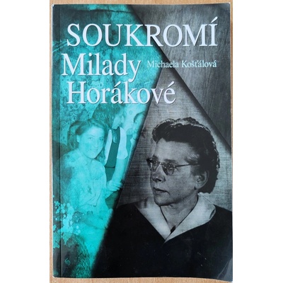 Soukromí Milady Horákové - Michaela Košťálová