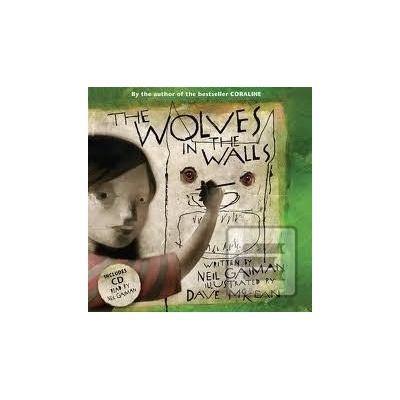 The Wolves in the Walls - N. Gaiman, D. McKean
