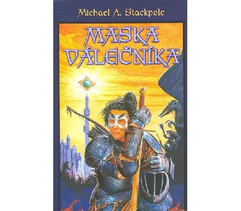 Stackpole Michael A. - Maska válečníka