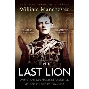 The Last Lion | William Manchester (ISBN: 9780385313483)