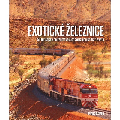 Exotické železnice - Brian Solomon