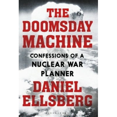 Doomsday Machine - Confessions of a Nuclear War Planner Ellsberg DanielPaperback softback