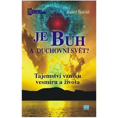 Je Bůh a duchovní svět?