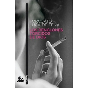 LOS RENGLONES TORCIDOS DE DIOS | Torcuato Luca de Tena (ISBN: 9788408093497)