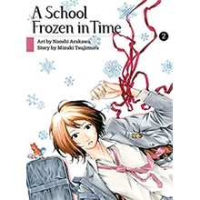 "A School Frozen in Time, Volume 2" - "" ("Arakawa Naoshi")(Paperback)