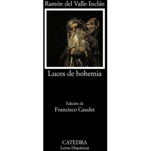 Luces de bohemia | RAMON M. ª DEL VALLE-INCLAN (ISBN: 9788437635064)