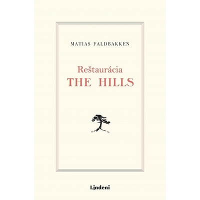 Reštaurácia The Hills - Matias Faldbakken