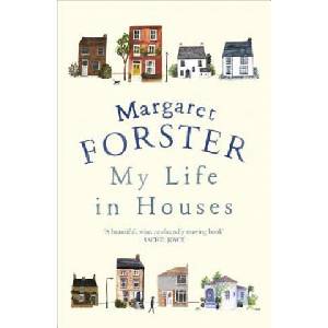 My Life in Houses | Margaret Forster (ISBN: 9780099593973)