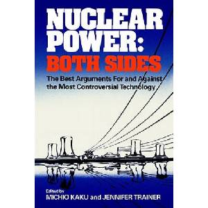 Nuclear Power: Both Sides | Michio Kaku, Jennifer Trainer (ISBN: 9780393301281)