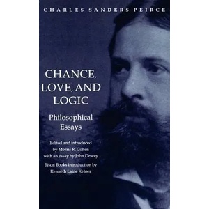 Chance, Love, and Logic | Charles, Sande Peirce (ISBN: 9780803287518)