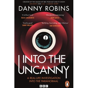 Into the Uncanny | Danny Robins (ISBN: 9781785948107)