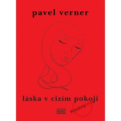 Láska v cizím pokoji - Pavel Verner