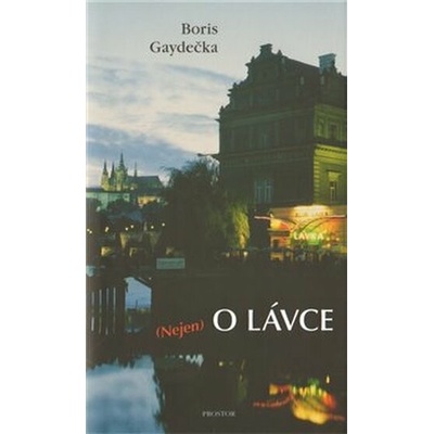 Nejen o Lávce - Boris Gaydečka