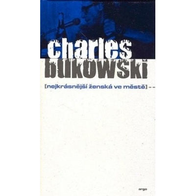 Nejkrásnější ženská ve městě - Charles Bukowski