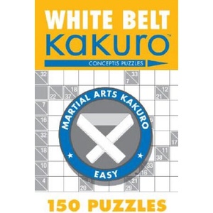 White Belt Kakuro | Conceptis Puzzles (ISBN: 9781402739330)