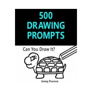 500 Drawing Prompts: Can You Draw It? (Challenge Your Artistic Skills) | Jenny Pearson (2016)