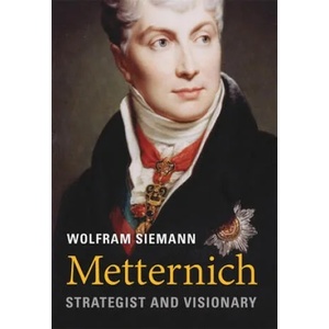 Metternich | Wolfram Siemann, Daniel Steuer (ISBN: 9780674743922)