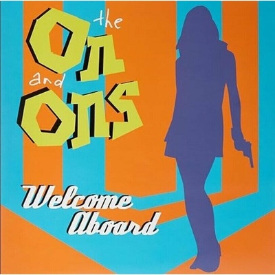 The On And Ons - Welcome Aboard LP