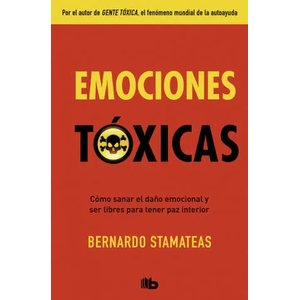 EMOCIONES TÓXICAS | BERNARDO STAMATEAS (2018)