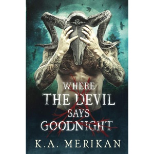 Where the Devil Says Goodnight | K. A. Merikan (2020)