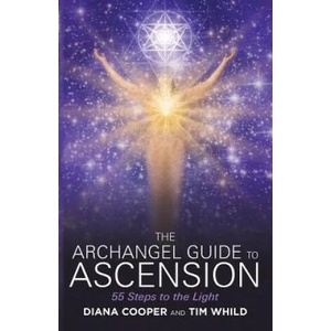 Archangel Guide to Ascension | Diana Cooper, Tim Whild (2015)